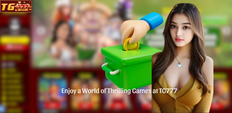 Enjoy a World of Thrilling Games at TG777