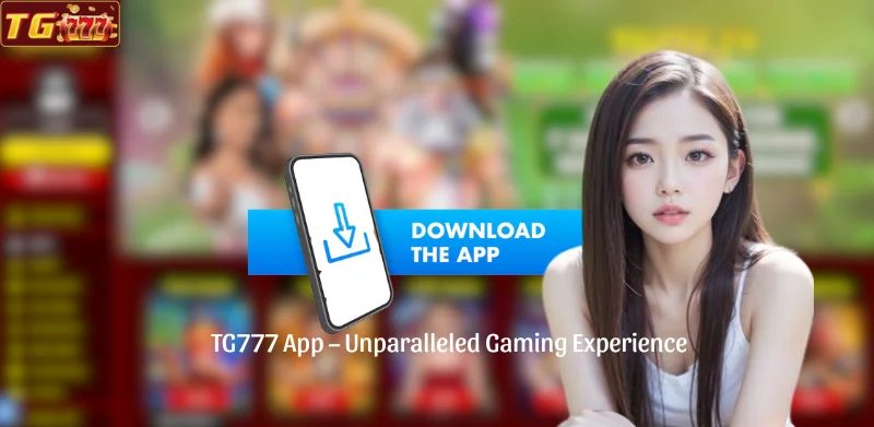 TG777 App - Unparalleled Gaming Experience